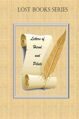 Letters of Herod and Pilate by Fincher, Billy R.