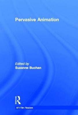 Pervasive Animation by Buchan, Suzanne