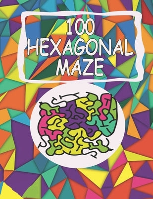 100 hexagonal maze: maze activity book for kids ages 4-8 hexagonal style by Hosny, Hossam