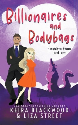 Billionaires and Bodybags by Blackwood, Keira