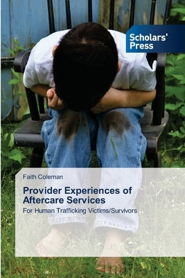 Provider Experiences of Aftercare Services by Coleman, Faith