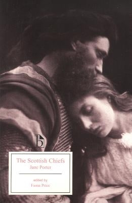 The Scottish Chiefs by Porter, Jane