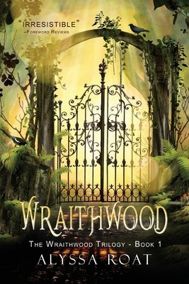 Wraithwood by Roat, Alyssa