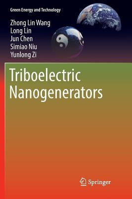 Triboelectric Nanogenerators by Wang, Zhong Lin