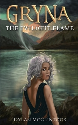 The Twilight Flame by McClintock, Dylan