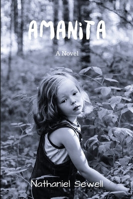 Amanita by Sewell, Nathaniel