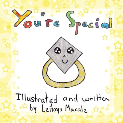 You're Special: A 'by children, for children' Book by Macale, Leitaya