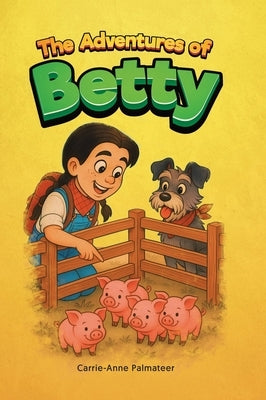 The Adventures of Betty by Palmateer, Carrie-Anne