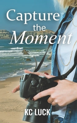 Capture the Moment by Luck, Kc