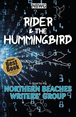 Rider & the Hummingbird by Northern Beaches Writers' Group