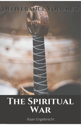 The Spiritual War by Engelbrecht, Riaan