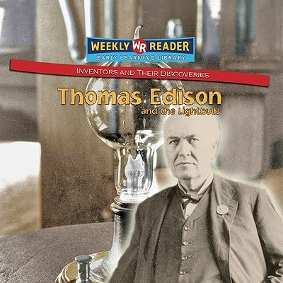 Thomas Edison and the Lightbulb by Rausch, Monica