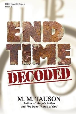End Time Decoded by Tauson, M. M.