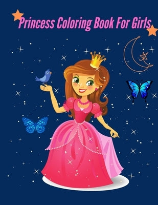 Princess Coloring Book For Girls: cute princess illustrations - for girls ages 3-8, 4-8 by Publishers, My Sunshine