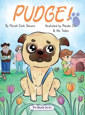 Pudge! by Skewes, Mariah Clark