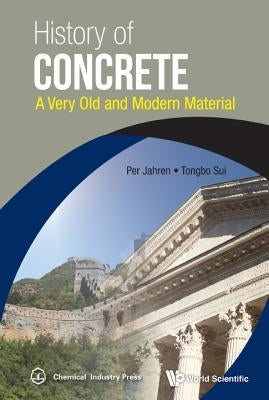 History of Concrete: A Very Old and Modern Material by Jahren, Per