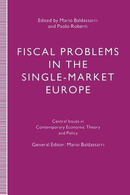 Fiscal Problems in the Single-Market Europe by Baldassarri, Mario