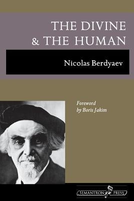 The Divine and the Human by Berdyaev, Nicolas