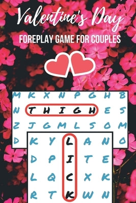 Valentine's Day Foreplay Game for Couples: Word Search Challenge for Adults - Large Print - Romantic & Naughty Puzzle Book - Gift for Boyfriend, Girlf by Books, Enamoured