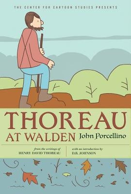 Thoreau at Walden by Porcellino, John