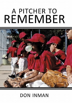 A Pitcher to Remember by Inman, Don