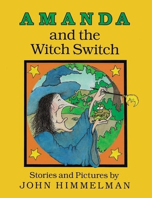 Amanda and the Witch Switch by Himmelman, John