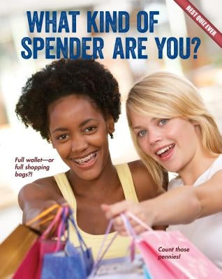 What Kind of Spender Are You? by Rowe, Brooke