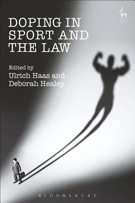 Doping in Sport and the Law by Haas, Ulrich