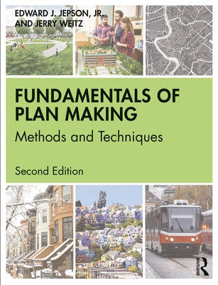 Fundamentals of Plan Making: Methods and Techniques by Jepson Jr, Edward J.