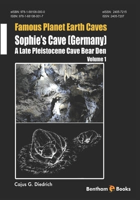 Sophie's Cave (Germany) - a Late Pleistocene Cave Bear Den by G. Diedrich, Cajus