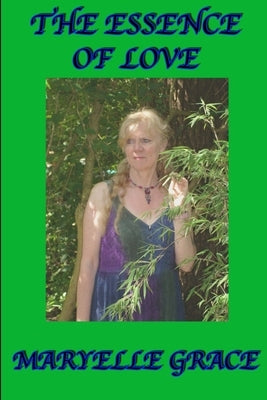 The Essence Of Love by Grace, Maryelle