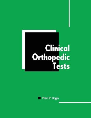 Clinical Orthopedic Tests by Gogia MD Dpt, Prem P.