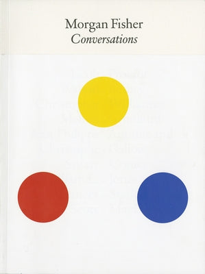 Morgan Fisher: Conversations by Fisher, Morgan