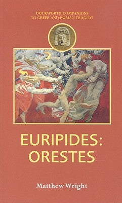 Euripides: Orestes by Wright, Matthew