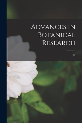 Advances in Botanical Research; 19 by Anonymous