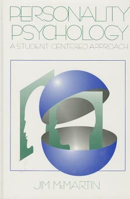 Personality Psychology: A Student-Centered Approach by McMartin, Jim
