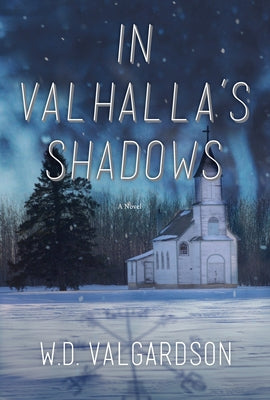 In Valhalla's Shadows by Valgardson, W. D.