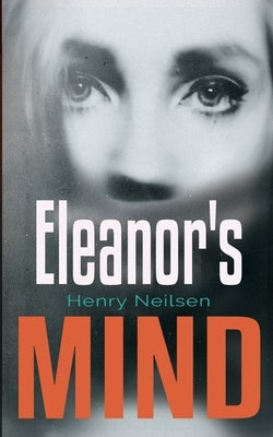 Eleanor's Mind by Neilsen, Henry