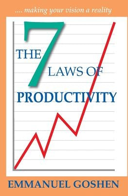 The Seven Laws of Productivity by Emmanuel, Goshen