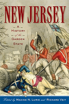 New Jersey: A History of the Garden State by Lurie, Maxine N.