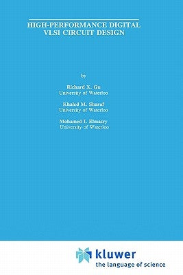 High-Performance Digital VLSI Circuit Design by Gu, Richard X.