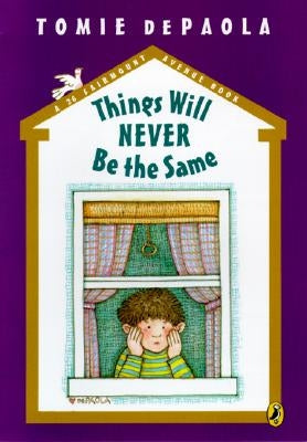 Things Will Never Be the Same by dePaola, Tomie