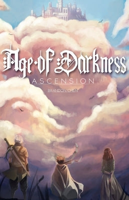 Age of Darkness: Ascension by Chen, Brandon