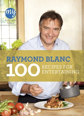 100 Recipes for Entertaining by Blanc, Raymond