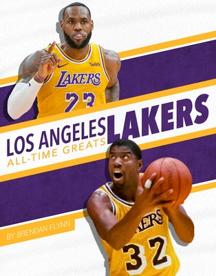 Los Angeles Lakers All-Time Greats by Flynn, Brendan