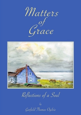 Matters of Grace by Ogilvie, Garfield