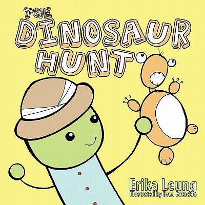 The Dinosaur Hunt by Leung, Erika