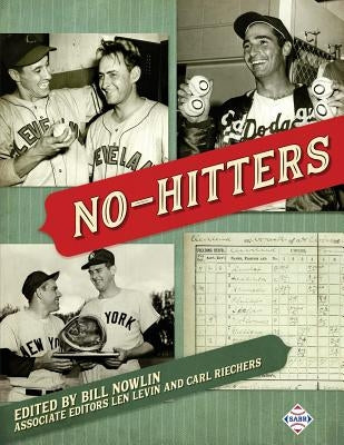 No-Hitters by Nowlin, Bill