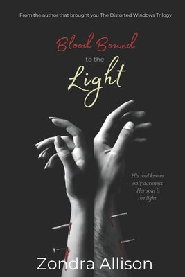 Blood Bound to the Light: Book one in the Mate Bound series by Allison, Zondra