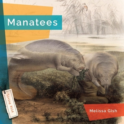 Manatees by Gish, Melissa